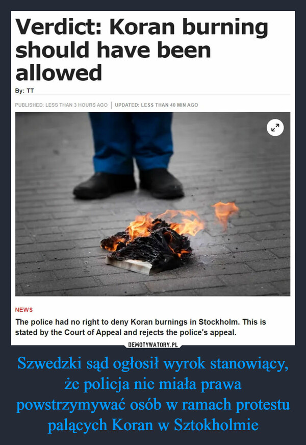Szwedzki sąd ogłosił wyrok stanowiący, że policja nie miała prawa powstrzymywać osób w ramach protestu palących Koran w Sztokholmie