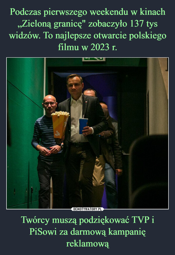 Podczas pierwszego weekendu w kinach „Zieloną granicę" zobaczyło 137 tys widzów. To najlepsze otwarcie polskiego filmu w 2023 r. Twórcy muszą podziękować TVP i PiSowi za darmową kampanię reklamową