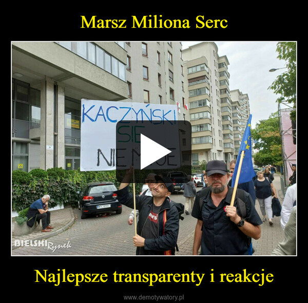 Marsz Miliona Serc Najlepsze transparenty i reakcje