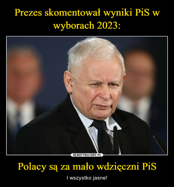 Polacy są za mało wdzięczni PiS – I wszystko jasne! AUSTRHNNSS L