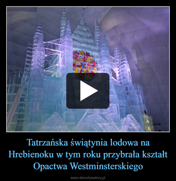Tatrzańska świątynia lodowa na Hrebienoku w tym roku przybrała kształt Opactwa Westminsterskiego